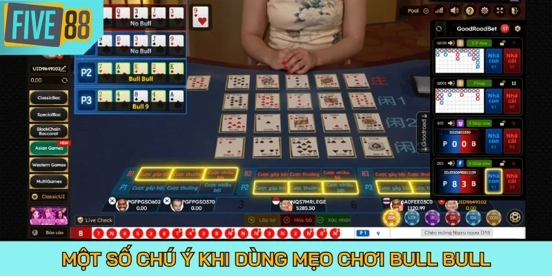 Một số chú ý khi dùng mẹo chơi Bull Bull