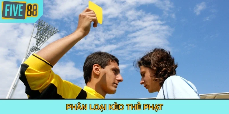 Phân loại kèo thẻ phạt