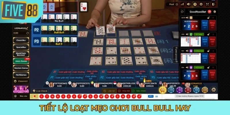 Tiết lộ loạt mẹo chơi Bull Bull hay